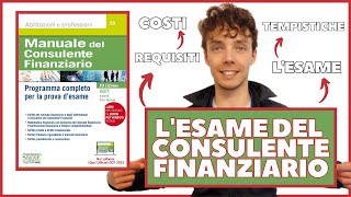 COME DIVENTARE CONSULENTE FINANZIARIO  Requisiti ed Esame [upl. by Hiroko862]