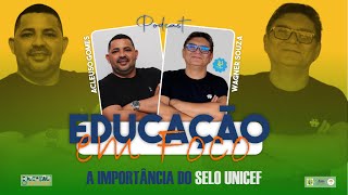 PODCAST  A IMPORTÂNCIA DO SELO UNICEF PARA A EDUCAÇÃO DE LARANJAL DO JARI [upl. by Fredrika]