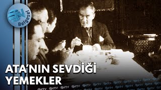 Atanın Sevdiği Yemekler  NTV Belgesel [upl. by Bernice601]