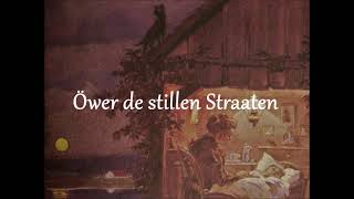 Öwer de stillen Straaten  Volkslied [upl. by Yllah95]