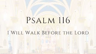 Psalm 116 I Will Walk Before the Lord recording and sheet music [upl. by Tierell601]