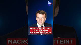 quotMacron est atteint dune névrose narcissique grave  macrondemission macron [upl. by Rashida]