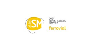 2024 Shareholders Meeting  Ferrovial [upl. by Ahseele]