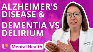 Alzheimer’s Disease amp Dementia vs Delirium  Psychiatric Mental Health  LevelUpRN [upl. by Aynosal]