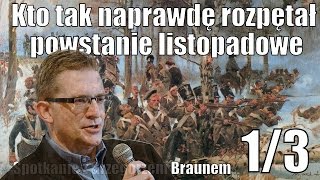 Braun  genialny wykład o powstaniu listopadowym 13 [upl. by Link618]