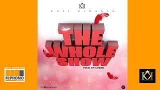 Kofi Kinaata  The Whole Show Audio Slide [upl. by Attenor]