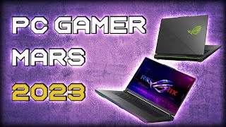 Quel Pc Portable Gamer choisir  Mars 2023 [upl. by Mesics]