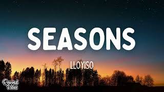 Lloyiso  Seasons Lyrics [upl. by Anastas]