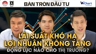 LÃI SUẤT KHÓ HẠ LỢI NHUẬN KINH DOANH CỐT LÕI KHÔNG TĂNG ĐỘNG LỰC NÀO CHO THỊ TRƯỜNG  BTDT [upl. by Cressy]