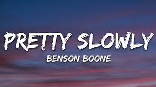 Benson Boone  Pretty Slowly Lyrics [upl. by Swainson]