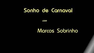 Fez Bobagem Assis Valente Sonho de Carnaval  um poema sonoro Vídeo Teo Ponciano [upl. by Connie937]