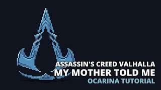 Assassins Creed Valhalla  My Mother Told Me  Ocarina tutorial  tabs [upl. by Irtimd669]