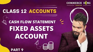 Cash Flow Statement Class 12 Accounts Term 2 Fixed Assets Account Accounts Adda [upl. by Alyworth652]