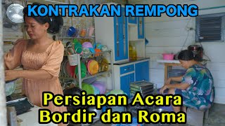 PERSIAPAN ACARA BORDIR DAN ROMA  KONTRAKAN REMPONG EPISODE 719 [upl. by Rodrigo393]