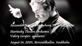 Borodin Symphony No2 in B minor  Gergiev  Mariinsky Theatre Orchestra [upl. by Salter604]