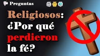 Religiosos que se hicieron ateos ¿Por qué perdieron la fé [upl. by Aerb]