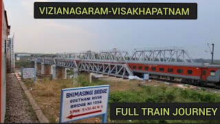 VIZIANAGARAM TO VISAKHAPATNAM FULL TRAIN JOURNEY ON BOARD 17015 BBSSC VISAKHA EXPRESS TRAIN [upl. by Halimak944]