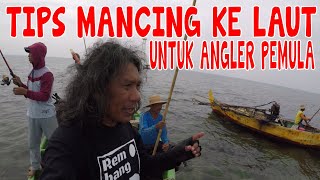 Cara Aman Mancing Ke Tengah Laut Tips Untuk Angler Pemula  Fun Fishing Trip Indonesia [upl. by Eejan]