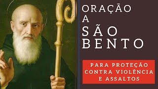 Oração a São Bento para proteção contra violência e assaltos [upl. by Eignav]