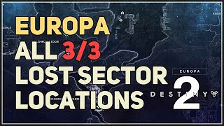 All Europa Lost Sector Locations Destiny 2 [upl. by Kolb]