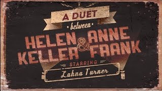 A Duet Between Anne Frank amp Helen Keller [upl. by Lunna]