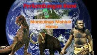 Perkembangan Bumi amp Munculnya Mahluk Hidup [upl. by Orsa]