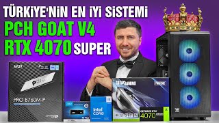 TÜRKİYENİN EN İYİ FP SİSTEMİ RTX 4070 SUPER 12GB  PCH GOAT V4 🔥 [upl. by Eseryt781]