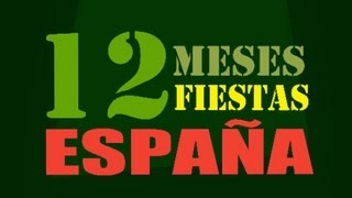 12 Meses 12 Fiestas en España [upl. by Otir269]