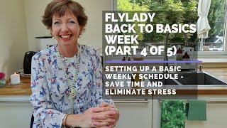 Flylady Back to Basics  Setting up a Daily FocusWeekly Schedule save time eliminate stress [upl. by Veradi]