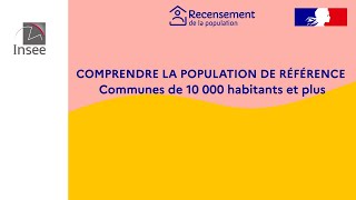 Comprendre le calcul de la population 2022 des communes de plus de 10 000 habitants [upl. by Cheston]