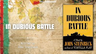 In Dubious Battle  John Steinbeck  Full Audiobook [upl. by Plafker366]