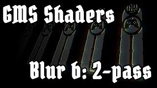 Shader Tutorial for GameMaker 15b  2Pass Blur amp Multiple Render Passes [upl. by Varuag]