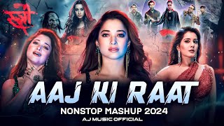 Aaj Ki Raat Nonstop Mashup 2024  Bollywood Dance Hits  Stree 2  AJ Music Official [upl. by Ruthie]