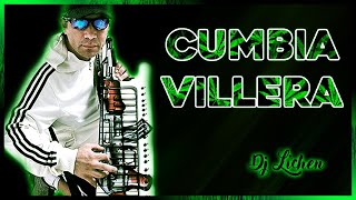 CUMBIA VILLERA MIX  Enganchados  Dj Lichen [upl. by Adnahsor]