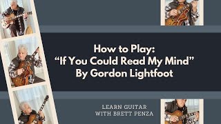 How To Play Gordon LightFoot quotIf You Could Read My Mindquot [upl. by Soll]