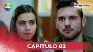 No Te Vayas Sin Mi  Capitulo 82  HD [upl. by Phippen]