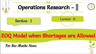 6 EOQ Model when Shortages are allowed Operations Research 6th Semester [upl. by Mages]