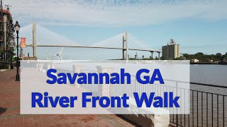 Savannah GA RIVER FRONT WALK [upl. by Arsi]