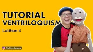 TUTORIAL VENTRILOQUISM  Latihan 4  KAK TONY PENDONGENG 7 VENTRILOQUIST INDONESIA [upl. by Lebatsirhc]