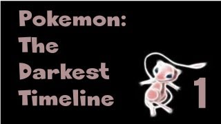 Pokemon The Darkest Timeline  Part 1 [upl. by Krystal]