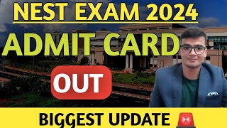 NEST Exam 2024 Admit Card Out 🔥 NEST 2024 Biggest Updates [upl. by Thorley]