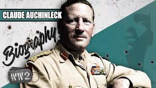 The Man in Montys Shadow  Claude Auchinleck  WW2 Biography Special [upl. by Andriana383]