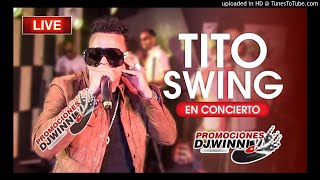 Tito Swing  El Prostituto En Vivo 2020 [upl. by Leirbag]