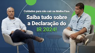 IMPOSTO DE RENDA 2024 saiba como declarar o seu produto e entenda as principais mudanças [upl. by Tempa]