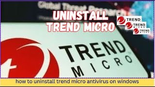 How to uninstall trend micro antivirus on windows  Uninstall Trend Micro Antivirus [upl. by Tiram]