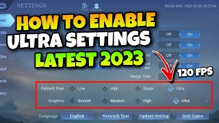 HOW TO ENABLE ULTRA REFRESHRATE AND ULTRA GRAPHICS LATEST 2023 ON MOBILE LEGENDS [upl. by Sucerdor]