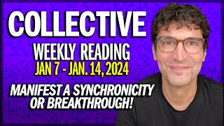 Weekly Collective Reading • Jan 7 to Jan 14 2024 • Manifest a Synchronicity or Breakthrough [upl. by Okomot]