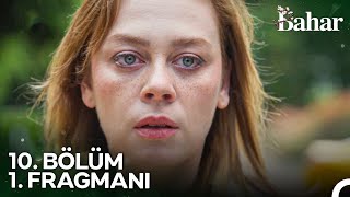 Bahar 10 Bölüm 1 Fragmanı  Sana Son Bir Şans Vereyim Mi [upl. by Garibold]