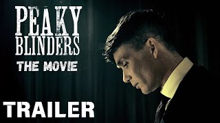 Peaky Blinders Movie Release Date Teaser Plot amp Storyline [upl. by Eelam]