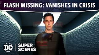 The Flash  Flash Missing Vanishes in Crisis  Super Scenes  DC [upl. by Reel]